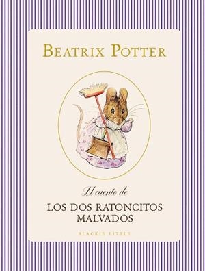 EL CUENTO DE LOS DOS RATONCITOS MALVADOS | 9791388154386 | POTTER, BEATRIX | Libreria Geli - Librería Online de Girona - Comprar libros en catalán y castellano