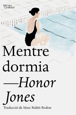 MENTRE DORMIA | 9791387672676 | JONES, HONOR | Llibreria Geli - Llibreria Online de Girona - Comprar llibres en català i castellà