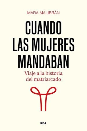CUANDO LAS MUJERES MANDABAN | 9788411326322 | MALIBRÁN, MARA | Llibreria Geli - Llibreria Online de Girona - Comprar llibres en català i castellà