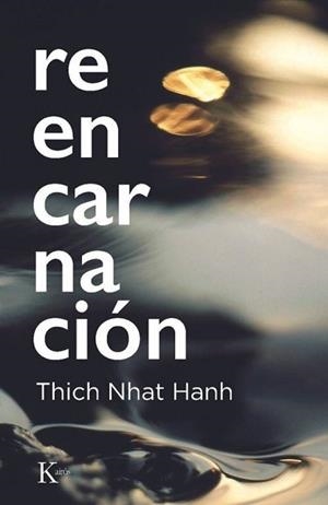 REENCARNACIÓN | 9788411214766 | NHAT HANH, THICH | Llibreria Geli - Llibreria Online de Girona - Comprar llibres en català i castellà