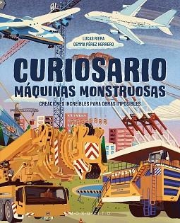 CURIOSARIO.MÁQUINAS MONSTRUOSAS | 9788410417625 | RIERA, LUCAS | Llibreria Geli - Llibreria Online de Girona - Comprar llibres en català i castellà