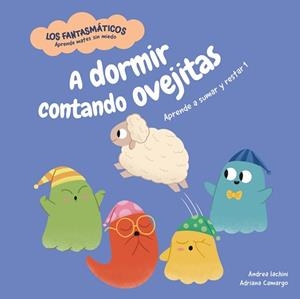 A DORMIR CONTANDO OVEJITAS | 9788413617251 | IACHINI, ANDREA | Llibreria Geli - Llibreria Online de Girona - Comprar llibres en català i castellà