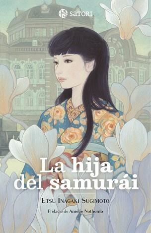 LA HIJA DEL SAMURÁI | 9788410404342 | ETSU INAGAKI SUGIMOTO | Llibreria Geli - Llibreria Online de Girona - Comprar llibres en català i castellà
