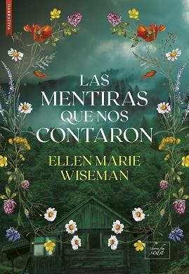 LAS MENTIRAS QUE NOS CONTARON | 9788410481527 | WISEMAN, ELLEN MARIE | Llibreria Geli - Llibreria Online de Girona - Comprar llibres en català i castellà