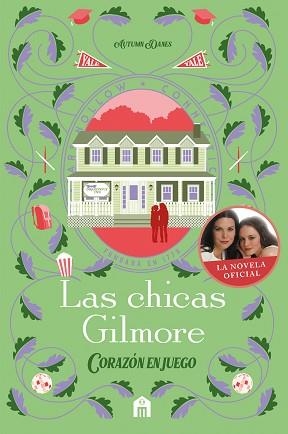 LAS CHICAS GILMORE. CORAZÓN EN JUEGO | 9791259578549 | DANES, AUTUMN | Llibreria Geli - Llibreria Online de Girona - Comprar llibres en català i castellà