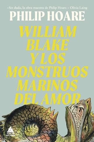 WILLIAM BLAKE Y LOS MONSTRUOS MARINOS DEL AMOR | 9791387592929 | HOARE, PHILIP | Llibreria Geli - Llibreria Online de Girona - Comprar llibres en català i castellà