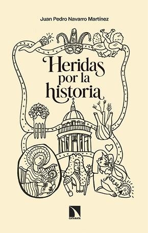 HERIDAS POR LA HISTORIA | 9788410676947 | NAVARRO MARTÍNEZ, JUAN PEDRO | Llibreria Geli - Llibreria Online de Girona - Comprar llibres en català i castellà