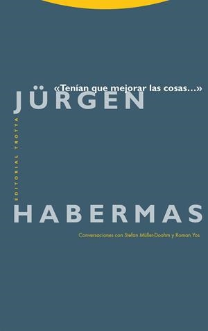 TENÍAN QUE MEJORAR LAS COSAS... | 9788413643656 | HABERMAS, JÜRGEN | Llibreria Geli - Llibreria Online de Girona - Comprar llibres en català i castellà