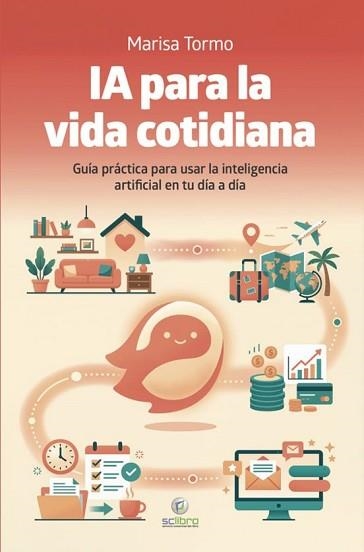 INTELIGENCIA ARTIFICIAL PARA LA VIDA COTIDIANA | 9791399082722 | TORMO,MARISA | Llibreria Geli - Llibreria Online de Girona - Comprar llibres en català i castellà