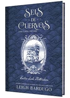 SEIS DE CUERVOS.UNA COSTA OSCURA. CARTAS DESDE KETTERDAM | 9791388204050 | BARDUGO, LEIGH | Llibreria Geli - Llibreria Online de Girona - Comprar llibres en català i castellà