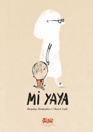 MI YAYA | 9788419684684 | MONTAÑÉS, BEGOÑA | Libreria Geli - Librería Online de Girona - Comprar libros en catalán y castellano