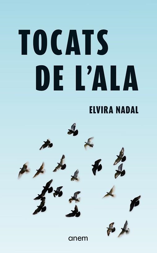 TOCATS DE L'ALA | 9788418865664 | NADAL, ELVIRA | Llibreria Geli - Llibreria Online de Girona - Comprar llibres en català i castellà