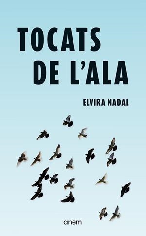 TOCATS DE L'ALA | 9788418865664 | NADAL, ELVIRA | Llibreria Geli - Llibreria Online de Girona - Comprar llibres en català i castellà