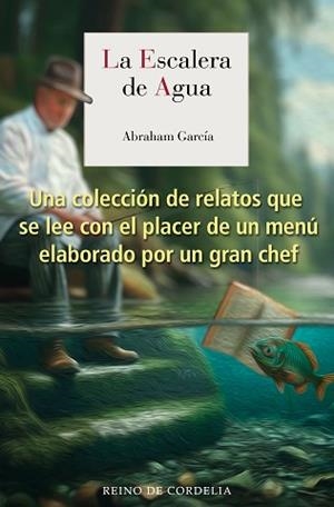 LA ESCALERA DE AGUA | 9791387599546 | GARCÍA, ABRAHAM | Llibreria Geli - Llibreria Online de Girona - Comprar llibres en català i castellà