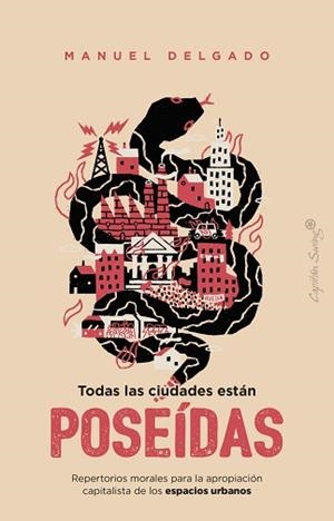TODAS LAS CIUDADES ESTÁN POSEÍDAS | 9791399230093 | DELGADO, MANUEL | Llibreria Geli - Llibreria Online de Girona - Comprar llibres en català i castellà
