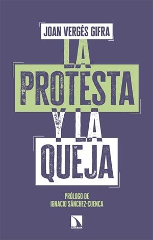 LA PROTESTA Y LA QUEJA | 9788410676527 | VERGÉS GIFRA, JOAN | Llibreria Geli - Llibreria Online de Girona - Comprar llibres en català i castellà