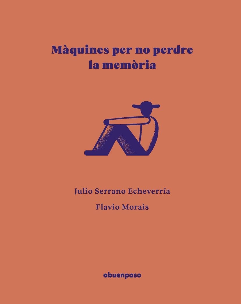 MÀQUINES PER NO PERDRE LA MEMÒRIA | 9788410016606 | SERRANO ECHEVERRÍA, JULIO | Libreria Geli - Librería Online de Girona - Comprar libros en catalán y castellano