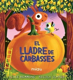 EL LLADRE DE CARBASSES | 9791388030130 | HEMMING, ALICE | Llibreria Geli - Llibreria Online de Girona - Comprar llibres en català i castellà