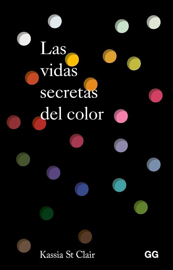 LAS VIDAS SECRETAS DEL COLOR | 9788425236396 | ST. CLAIR, KASSIA | Llibreria Geli - Llibreria Online de Girona - Comprar llibres en català i castellà