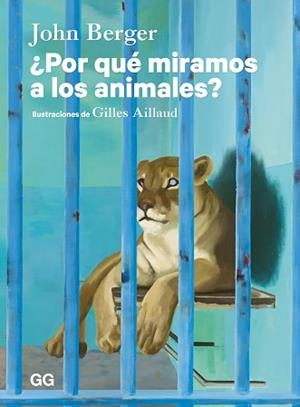 POR QUÉ MIRAMOS A LOS ANIMALES? | 9788425236716 | BERGER, JOHN | Llibreria Geli - Llibreria Online de Girona - Comprar llibres en català i castellà