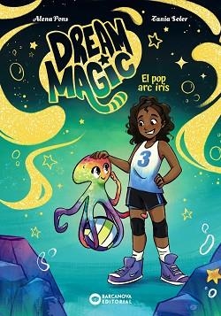DREAM MAGIC.EL POP ARC IRIS | 9788448967550 | PONS, ALENA | Llibreria Geli - Llibreria Online de Girona - Comprar llibres en català i castellà
