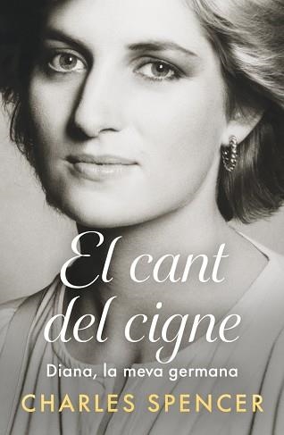 EL CANT DEL CIGNE.DIANA, LA MEVA GERMANA | 9791387935344 | SPENCER, CHARLES | Llibreria Geli - Llibreria Online de Girona - Comprar llibres en català i castellà