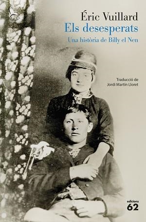 ELS DESESPERATS | 9788429783766 | VUILLARD, ÉRIC | Llibreria Geli - Llibreria Online de Girona - Comprar llibres en català i castellà