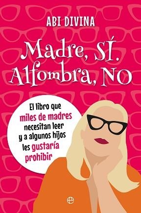 MADRE SÍ,ALFOMBRA NO | 9788410943797 | DIVINA, ABI | Llibreria Geli - Llibreria Online de Girona - Comprar llibres en català i castellà