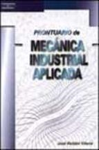 PRONTUARIO DE MECANICA INDUSTRIAL APLICADA | 9788428328418 | ROLDAN VILORIA,JOSE | Llibreria Geli - Llibreria Online de Girona - Comprar llibres en català i castellà