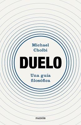 DUELO.UNA GUÍA FILOSÓFICA | 9788449344626 | CHOLBI, MICHAEL | Llibreria Geli - Llibreria Online de Girona - Comprar llibres en català i castellà