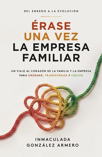 ÉRASE UNA VEZ LA EMPRESA FAMILIAR | 9788498756272 | GONZÁLEZ ARMERO, INMACULADA | Llibreria Geli - Llibreria Online de Girona - Comprar llibres en català i castellà