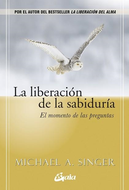 LA LIBERACIÓN DE LA SABIDURÍA | 9788411082570 | SINGER, MICHAEL A. | Llibreria Geli - Llibreria Online de Girona - Comprar llibres en català i castellà