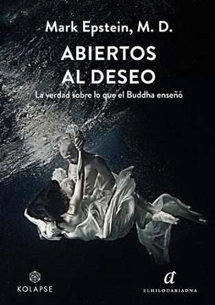 ABIERTOS AL DESEO | 9788419741271 | EPSTEIN M. D., MARK | Llibreria Geli - Llibreria Online de Girona - Comprar llibres en català i castellà