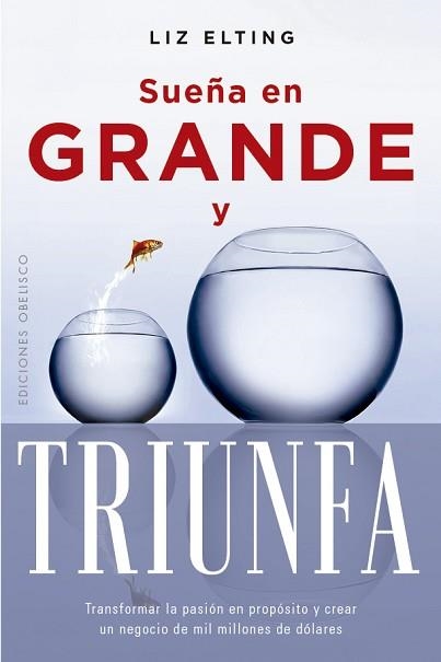 SUEÑA EN GRANDE | 9788411724289 | ELTING, LIZ | Llibreria Geli - Llibreria Online de Girona - Comprar llibres en català i castellà