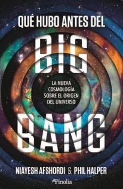 QUÉ HUBO ANTES DEL BIG BANG | 9791388075421 | AFSHORDI, NIAYESH/HALPER, PHIL | Llibreria Geli - Llibreria Online de Girona - Comprar llibres en català i castellà