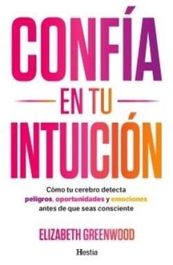 CONFÍA EN TU INTUICIÓN | 9791387852245 | GREENWOOD, ELIZABETH | Llibreria Geli - Llibreria Online de Girona - Comprar llibres en català i castellà