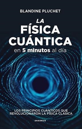 LA FÍSICA CUÁNTICA EN 5 MINUTOS AL DÍA | 9791388395123 | PLUCHET, BLANDINE | Llibreria Geli - Llibreria Online de Girona - Comprar llibres en català i castellà