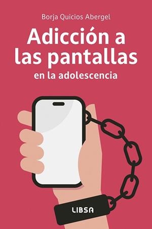 ADICCIÓN A LAS PANTALLAS EN LA ADOLESCENCIA | 9788466245487 | QUICIOS ABERGEL, BORJA | Llibreria Geli - Llibreria Online de Girona - Comprar llibres en català i castellà