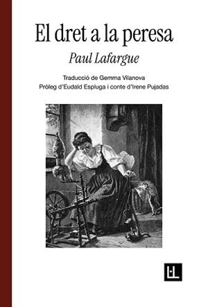 EL DRET A LA PERESA | 9791399244601 | LAFARGUE, PAUL | Libreria Geli - Librería Online de Girona - Comprar libros en catalán y castellano