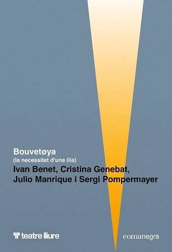 BOUVETOYA.LA NECESSITAT D'UNA ILLA | 9791387969547 | BENET, IVAN/GENEBAT, CRISTINA/MANRIQUE, JULIO | Libreria Geli - Librería Online de Girona - Comprar libros en catalán y castellano