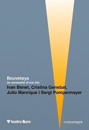 BOUVETOYA.LA NECESSITAT D'UNA ILLA | 9791387969547 | BENET, IVAN/GENEBAT, CRISTINA/MANRIQUE, JULIO | Libreria Geli - Librería Online de Girona - Comprar libros en catalán y castellano