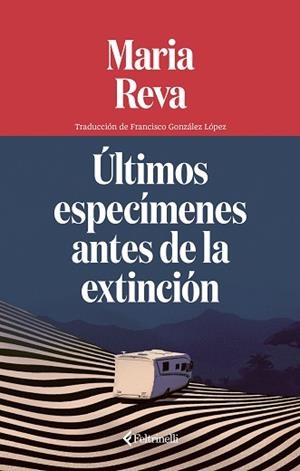 ÚLTIMOS ESPECÍMENES ANTES DE LA EXTINCIÓN | 9791388111068 | REVA, MARIA | Libreria Geli - Librería Online de Girona - Comprar libros en catalán y castellano
