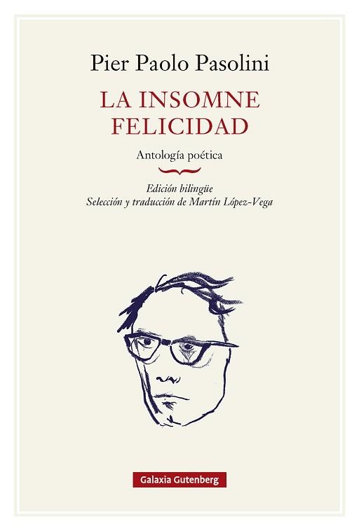 LA INSOMNE FELICIDAD.ANTOLOGÍA POÉTICA(EDICIÓN EN RÚSTICA) | 9791388236112 | PASOLINI, PIER PAOLO | Llibreria Geli - Llibreria Online de Girona - Comprar llibres en català i castellà