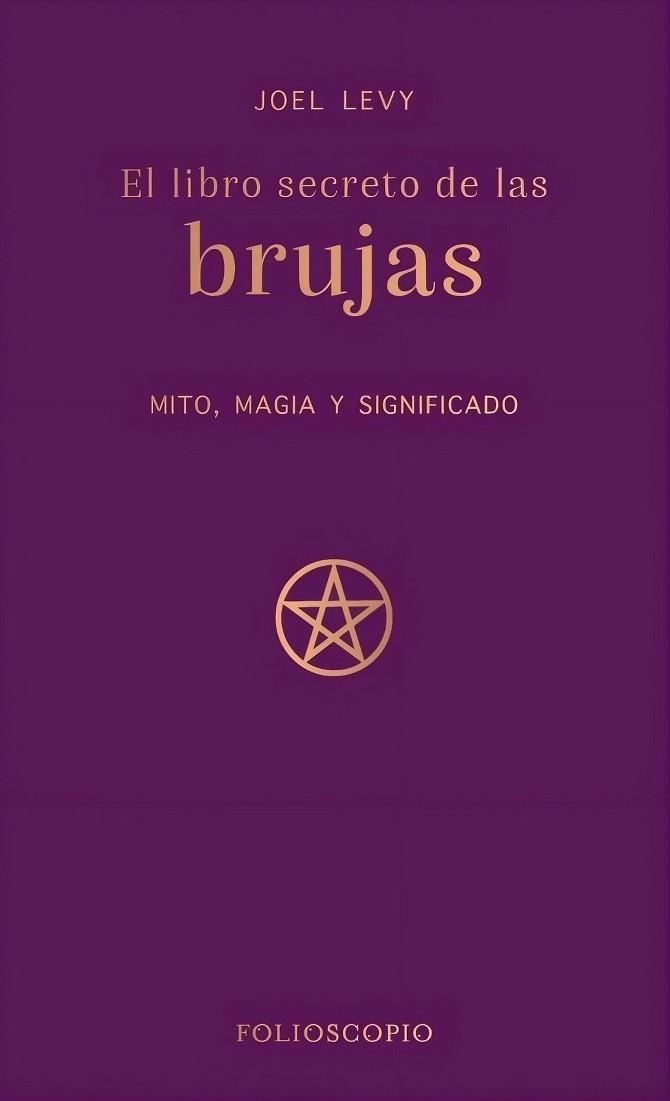 EL LIBRO SECRETO DE LAS BRUJAS | 9788410380233 | LEVY, JOEL | Llibreria Geli - Llibreria Online de Girona - Comprar llibres en català i castellà