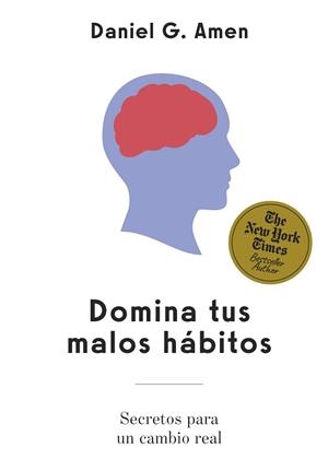 DOMINA TUS MALOS HÁBITOS | 9788410121553 | AMEN, DANIEL G. | Llibreria Geli - Llibreria Online de Girona - Comprar llibres en català i castellà