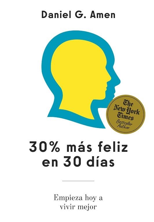 30% MÁS FELIZ EN 30 DÍAS | 9788410121546 | AMEN, DANIEL G. | Llibreria Geli - Llibreria Online de Girona - Comprar llibres en català i castellà