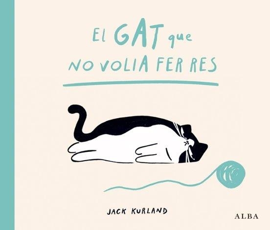 EL GAT QUE NO VOLIA | 9788411783057 | KURLAND, JACK | Libreria Geli - Librería Online de Girona - Comprar libros en catalán y castellano