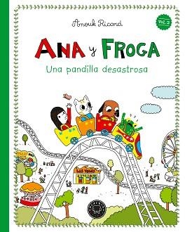 ANA Y FROGA-3.UNA PANDILLA DESASTROSA (NUEVA EDICIÓN) | 9791388154355 | RICARD, ANOUK | Llibreria Geli - Llibreria Online de Girona - Comprar llibres en català i castellà