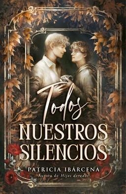 TODOS NUESTROS SILENCIOS | 9791387749279 | IBÁRCENA, PATRICIA | Llibreria Geli - Llibreria Online de Girona - Comprar llibres en català i castellà