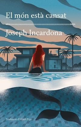 EL MÓN ESTÀ CANSAT | 9788417353766 | INCARDONA, JOSEPH | Libreria Geli - Librería Online de Girona - Comprar libros en catalán y castellano